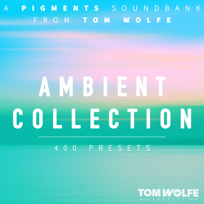 TOM WOLFE Tom Wolfe Ambient Collection for Pigments
