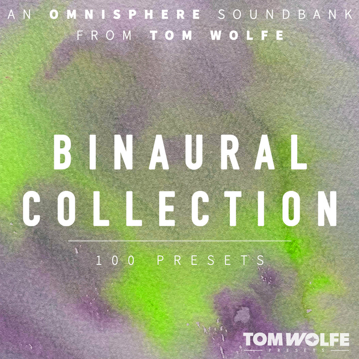 TOM WOLFE Tom Wolfe Binaural Collection for Omnisphere