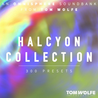 TOM WOLFE Tom Wolfe Halcyon Collection for Omnisphere