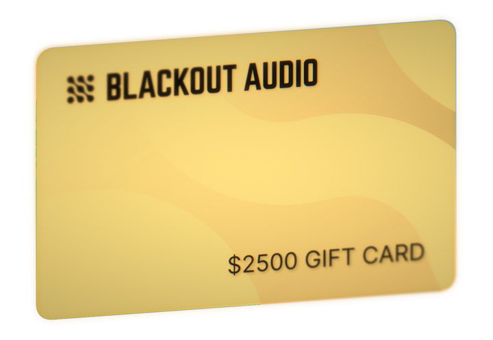 Blackout Audio $2500 Gift Card