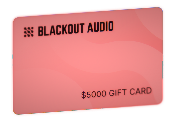 Blackout Audio $5000 Gift Card